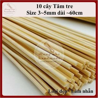 Tăm tre, 10 thanh loại đẹp, đã làm nhẵn, đường kính 3mm,4mm, 5mm, que tre dài khoảng 50cm~60cm
