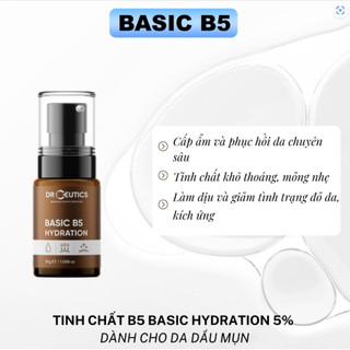 Serum Drceutics B5 Basic Hydration Tinh Chất Cho Da Dầu Mụn Cấp Ẩm, Phục Hồi Da 30g/100g