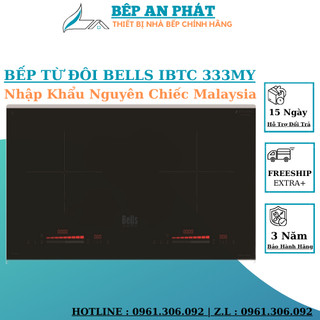 Bếp từ đôi bells ibtc 333my | nhập khẩu nguyên chiếc malaysia | bảo hành chính hãng 3 năm