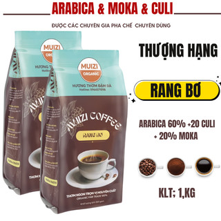 Cà phê hạt nguyên chất, rang bơ, arabica 60% + 20% culi + 20% moka loại thượng hạng
