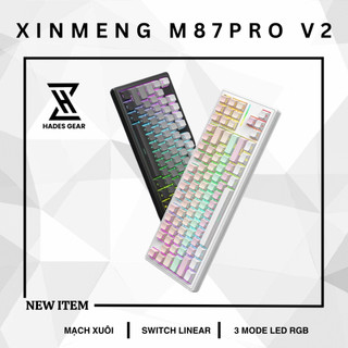 Bàn phím cơ không dây xinmeng m87 prov2 / 3 mode / mạch xuôi / led rgb / hotswap - hades.gear
