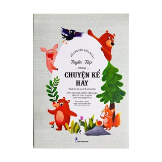 SÁCH- Kể chuyện mỗi ngày-tuyển tập những chuyện kể hay- dành cho trẻ từ 2 tuổi