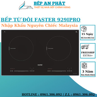 Bếp từ đôi âm faster 929ipro | nhập khẩu malaysia | inverter tiết kiệm điện | bảo hành 3 năm