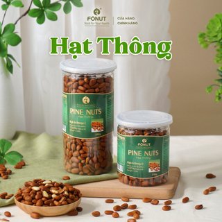 Hạt thông còn vỏ fonut 250g - 500g