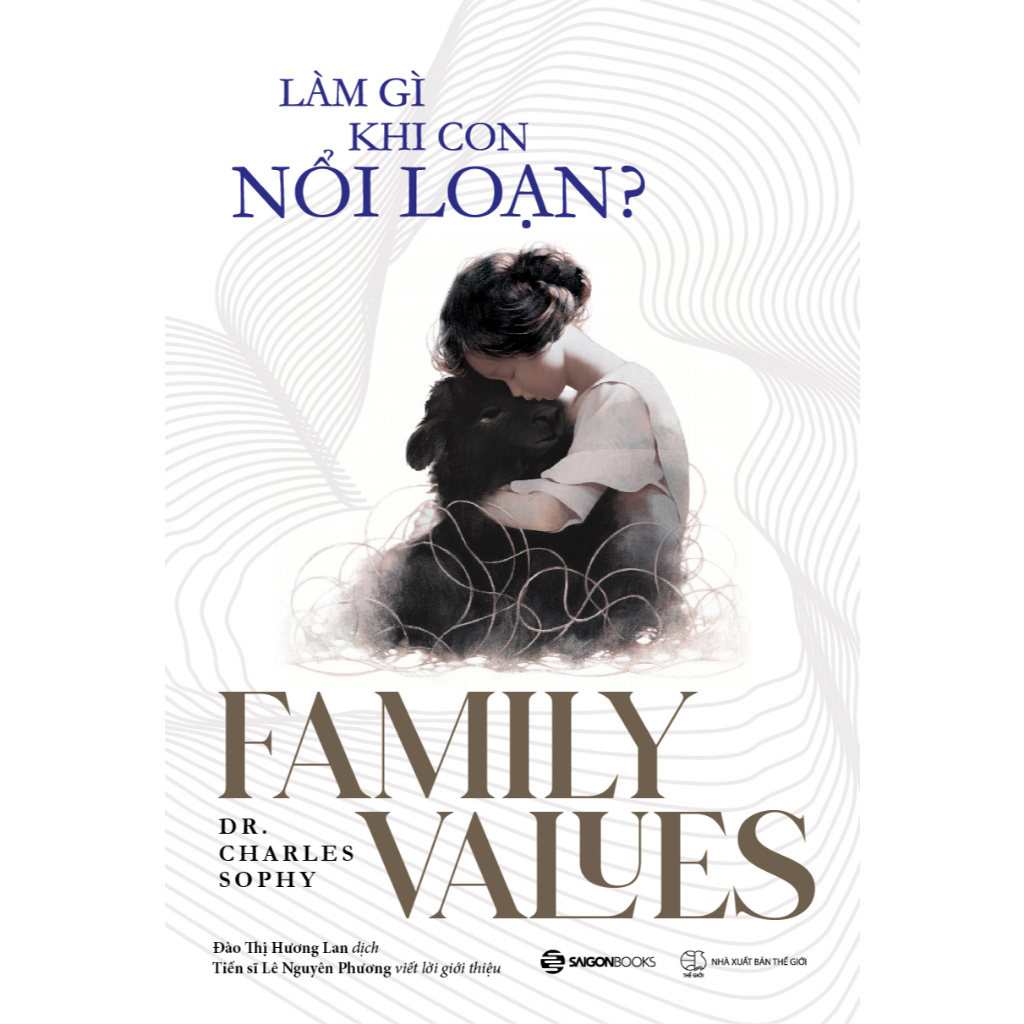 Sách - Làm Gì Khi Con Nổi Loạn? ( Saigon Books )