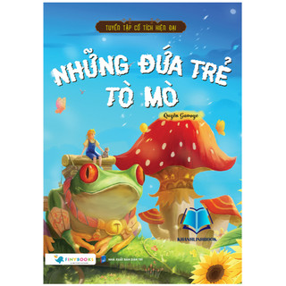 Sách - tuyển tập cổ tích hiện đại những đứa trẻ tò mò