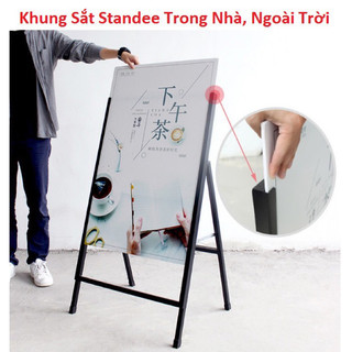 Khung Sắt Standee Trong Nhà, Ngoài Trời, KT 60 X 80cm, 80 x 120cm