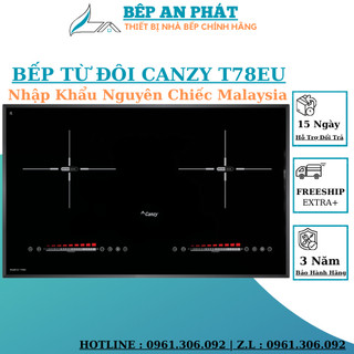 Bếp từ canzy cz-t78eu | nhập khẩu nguyên chiếc từ malaysia | thiết kế sang trọng | hệ điều khiển cảm ứng slider control