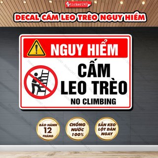 Decal biển báo cấm leo trèo 🌈𝑭𝒓𝒆𝒆𝒔𝒉𝒊𝒑 biển cấm leo trèo nguy hiểm chống nước - sticker cảnh báo cấm leo