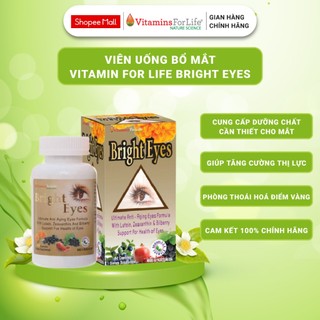 Viên Uống Bổ Mắt Bright Eyes Vitamins For Life Giúp Ngăn Ngừa Khô Mờ, Mỏi Mắt, Cận Thị (Hộp 60 Viên)