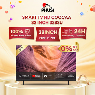 32S3U [MIỄN PHÍ GIAO LẮP] Smart Tivi HD 32inch COOCAA 32S3U