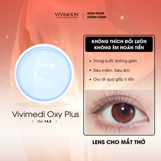 Kính áp tròng VIVIMOON LENS cận trong suốt cho mắt thở Vivimedi Oxy Plus 06 tháng