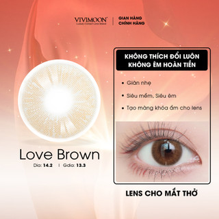 Lens Cận Nâu Tây Trong Veo Cho Mắt Thở Love Brown VIVIMOON 6 Tháng