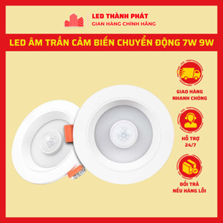 Đèn LED Âm trần Cảm biến chuyển động hồng ngoại 7W 9W ánh sáng trắng 
