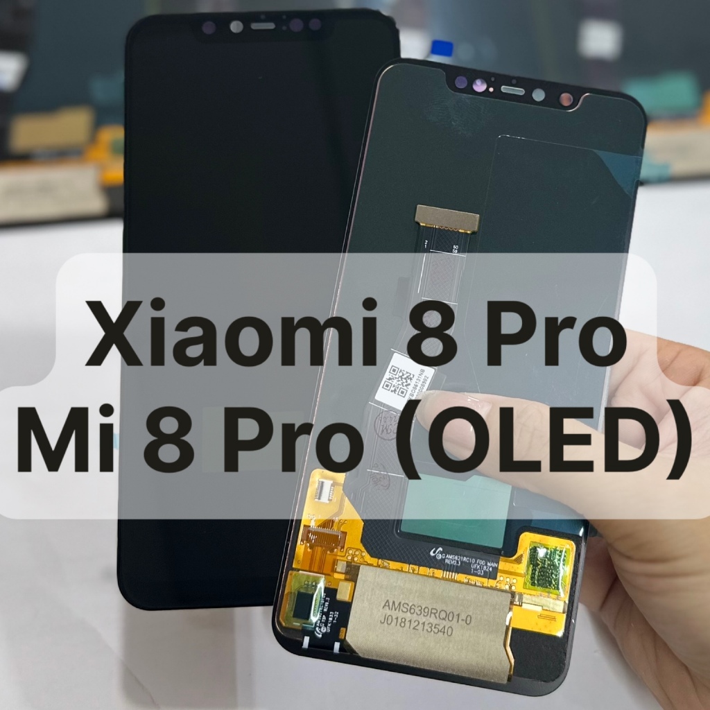 Màn hình Xiaomi 8 Pro / Mi 8 Pro (Oled)