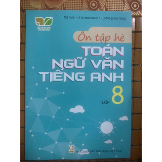Sách - ôn tập hè toán - ngữ văn - tiếng anh lớp 8