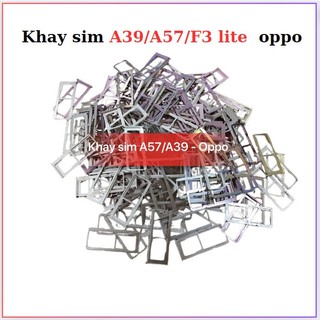 Khay sim a57/a39/f3 lite oppo