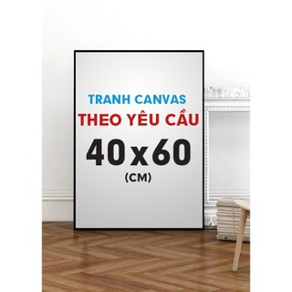 Đặt tranh canvas theo yêu cầu