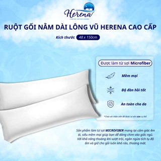Ruột Gối Nằm Dài Lông Vũ Microfiber Herena Cao Cấp Chính Hãng Mềm Mại Êm Ái Đàn Hồi Tốt