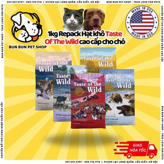 1kg Repack Hạt khô Taste Of The Wild cao cấp cho chó