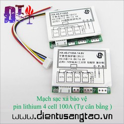 Mạch sạc xả bảo vệ pin lithium 4 cell 100A Tự cân bằng