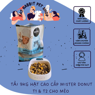 Bao 9kg Hạt cao cấp Mister Donut T1 & T2 cho mèo 😻