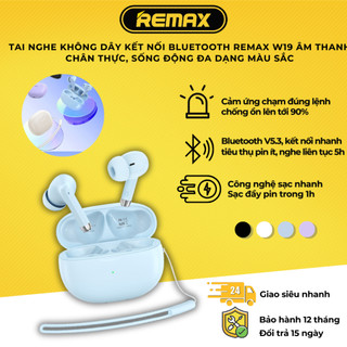  Tai nghe không dây kết nối Bluetooth Remax W19 âm thanh chân thực sống động đa dạng màu sắc 