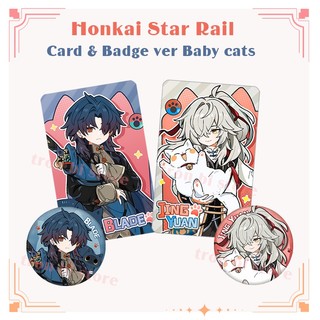 Huy hiệu + Card Honkai Star Rail ver Cat Baby 6 nhân vật