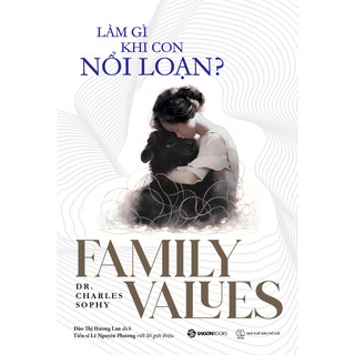 Sách_làm gì khi con nổi loạn – dr. charles sophy – saigon books