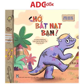 Sách - Chớ Bắt Nạt Bạn (Thuộc bộ Khủng Long Nhỏ Bỏ Thói Quen Xấu)