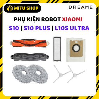 Phụ kiện Robot hút bụi Xiaomi Dreame L10S Ultra , S10 , S10 Pro - Chổi chính , Lọc hepa , Khăn lau , Chổi cạnh , Túi rác