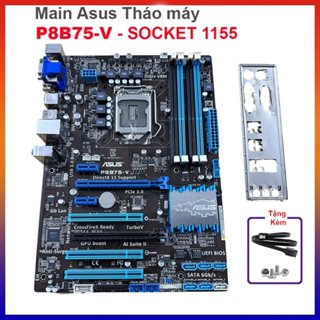 Main Máy tính ASUS P8B75 Socket 1155, 4 Khe Ram DDR3 - Sản phẩm tháo máy, Zin đẹp, tháo máy hàn quốc
