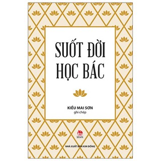 Sách - Suốt đời học Bác (Tái bản 2023)
