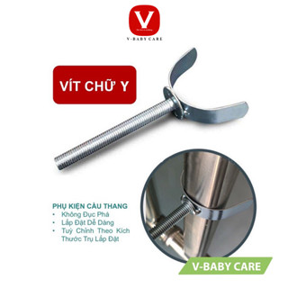 PHỤ KIỆN VÍT CHỮ Y Thanh Chắn Cửa, Cầu Thang