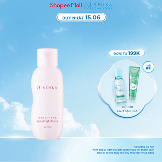 Nước dưỡng làm mềm & trắng da Không Cồn Senka Aqua Bright Lotion 200ml