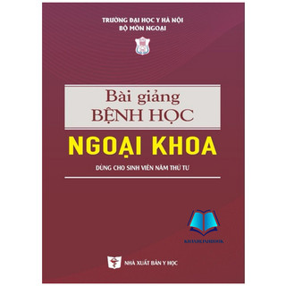 Sách - Bài giảng bệnh học ngoại khoa 2024