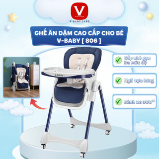 Ghế ăn dặm cho bé cao cấp V-Baby Grow 806 & G02S - Có thể gấp gọn - Nâng hạ độ cao dễ dàng- New 2024