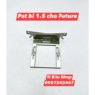 Pat dùng chế bi 1.5 cho xe Future Led ( 1 cái chỉ pat )