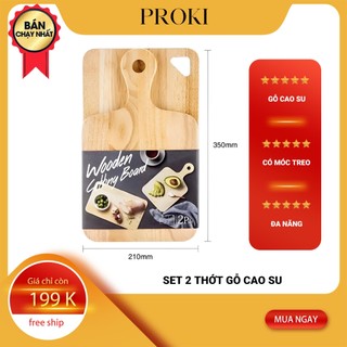 Bộ 2 thớt gỗ cao su Proki cao cấp chống thấm nước, chống nứt nẻ, kích thước tiện lợi, dễ sử dụng