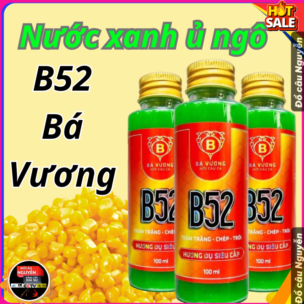 (Hỏa tốc) Hương Liệu Câu Cá B52 Bá Vương ngâm ngô Chuyên Trắm Trắng, Chép , Trắm Đen, Rô , Trôi
