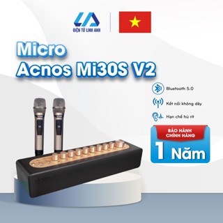Vang số Acnos MI30S V2 2024/ Mi30U Pro/ D2 chỉnh cơ tích hợp micro không dây UHF- Hàng chính hãng bảo hành 12 tháng