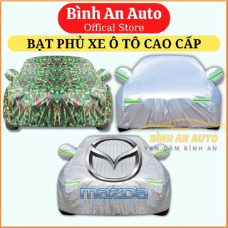 Bạt Phủ Xe Ô Tô Mazda 2, Mazda 3, Mazda 6, CX5, CX8, CX9, BT50, bạt tráng nhôm, vải dù, rằn ri
