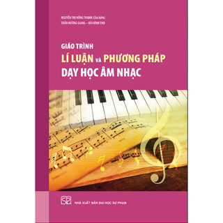 Sách - giáo trình lí luận và phương pháp dạy học âm nhạc - nxbđhsp