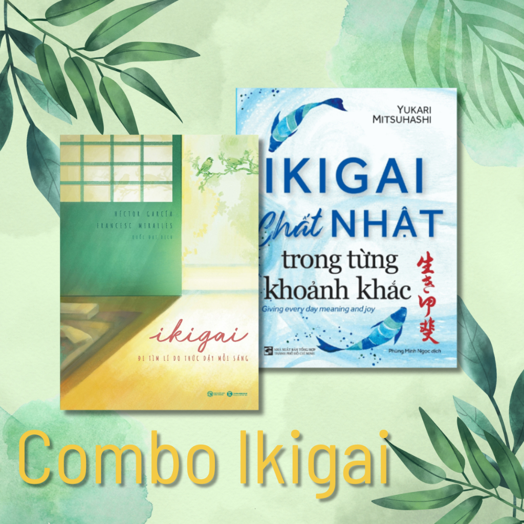 Sách - Combo sách Ikigai (2 cuốn) Đi tìm lý do thức dậy mỗi sáng + Chất Nhật trong từng khoảnh khắc