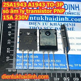 2 con 2SA1943 A1943 TO-3P sò âm ly transistor PNP 15A 230V (CẶP VỚI 2SC5200) KDE1565