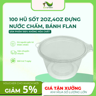 SET 100 Hộp (Hũ) Chén Đựng Sốt, Nước Chấm Có Nắp Dung Tích 2oz, 4oz Nắp Liền Dùng 1 Lần -T2Ecogreen