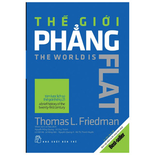 Thế giới phẳng -tóm lược lịch sử thế giới thế kỷ 21 thomas freidman