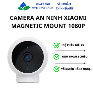 Camera An Ninh xiaomi Magnetic Mount 1080P - Bảo hành 12 tháng