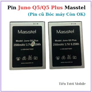 Pin Juno Q5-Q5 Plus Masstel (cũ Tháo Máy)