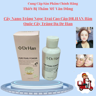 Cấy nano trắng ngọc trai cao cấp dr.han hàn quốc cấy trắng da dr han - spa -tmv.
